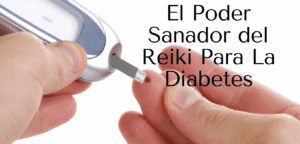 El poder sanador del reiki par la diabetes