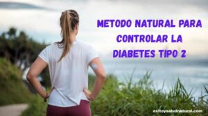 Método natural para controlar la diabetes tipo 2